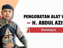 Pengobatan Alat Vital Terbaik Surabaya H. Abdul Azis, Pusat Pembesar Vitalitas!